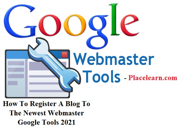 How To Register A Blog To The Newest Webmаѕter Google Tools 2021