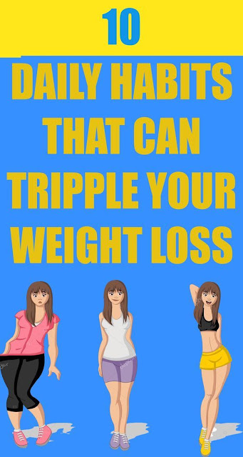 You Can Triple Your Weight Loss With These 10 Habits