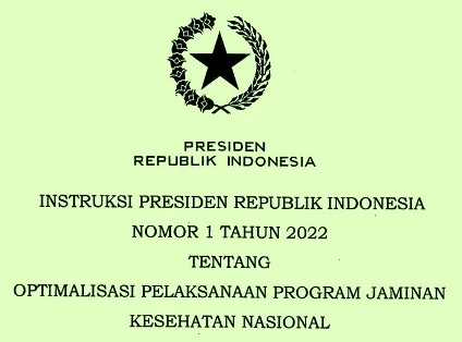 Instruksi Presiden (Inpres) Nomor 1 Tahun 2022 Tentang Optimalisasi Pelaksanaan Program Jaminan Kesehatan Nasional