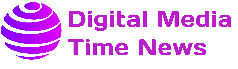 Digital Media Time News