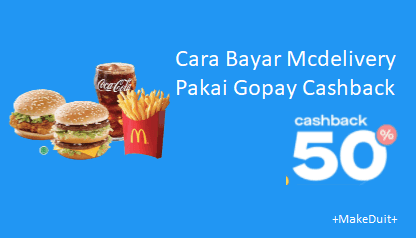 Cara Bayar Mcdelivery Pakai Gopay + Cashback 50%