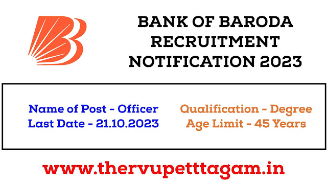 பாங்க் ஆஃப் பரோடா வங்கியில் Officer காலிப்பணியிடம் அறிவிப்பு / BANK OF BARODA RECRUITMENT 2023