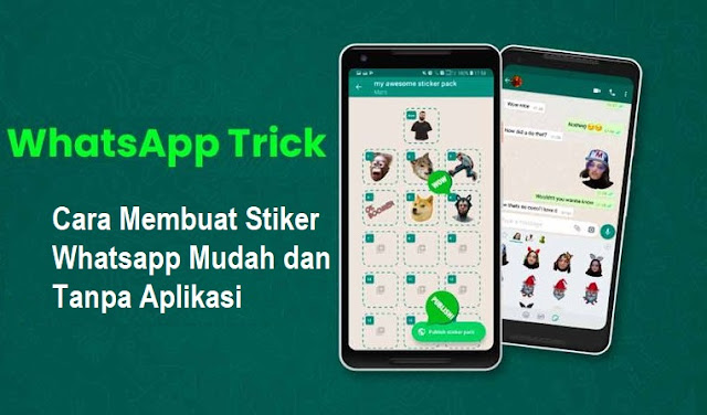 Begini Cara Membuat Stiker Whatsapp Mudah dan Tanpa Aplikasi