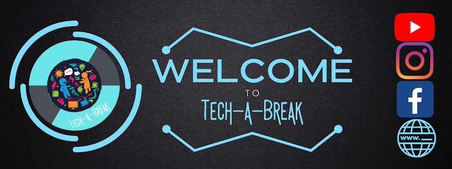 Welcome to Tech-A-Break
