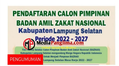 Pengumuman Seleksi Calon Pimpinan Baznas Kabupaten Lampung Selatan Periode 2022-2027   