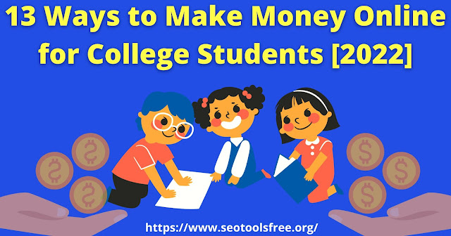 Make Money Online for College Students