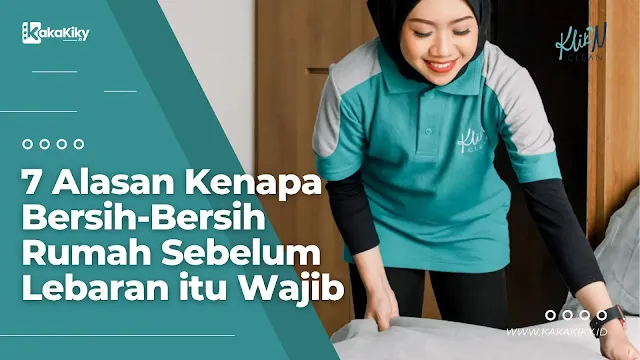 Alasan kenapa bersih-bersih rumah itu wajib sebelum lebaran