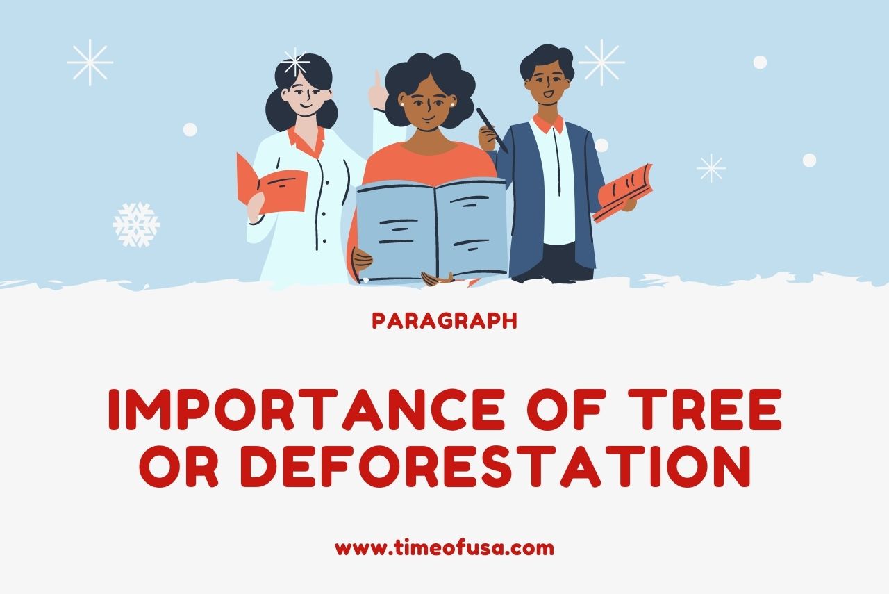 Importance of tree or Deforestation paragraph, Importance of tree or Deforestation,  Importance of tree or Deforestation paragraph for class 1,2,3,4,5,6,7,8,9,10,11,12