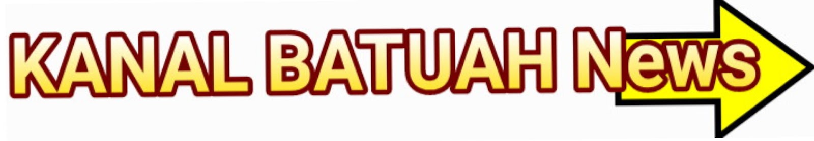 KANAL BATUAH NEWS