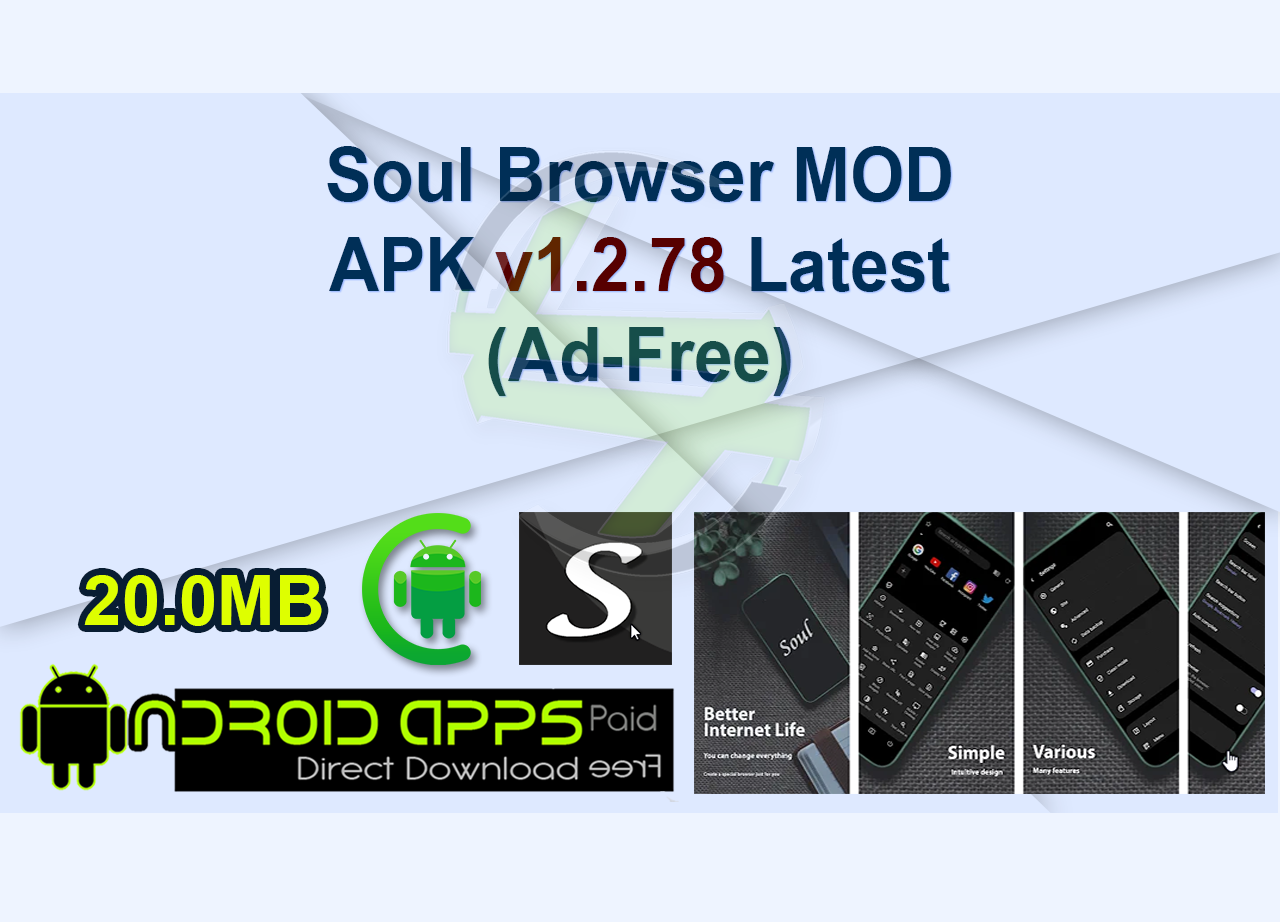 Soul Browser MOD APK v1.2.78 Latest (Ad-Free)