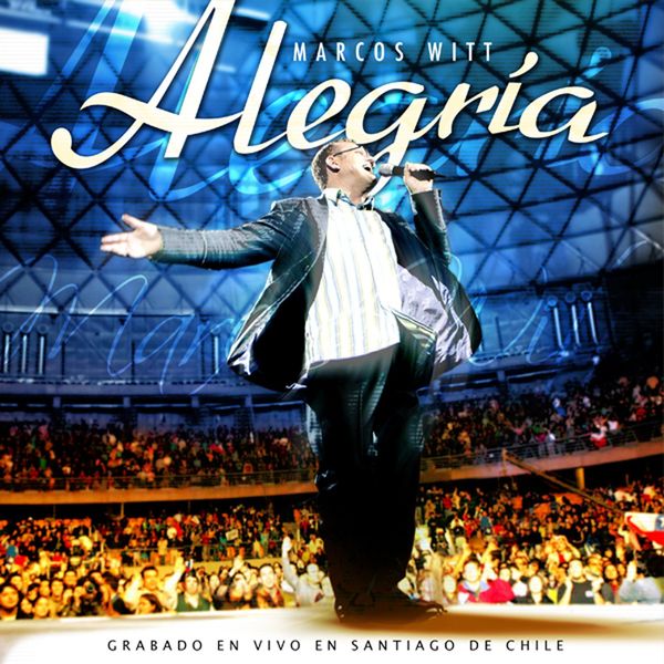 Marcos Witt – Alegría 2006