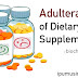 Adulteration of Dietary Supplements #ipumusings #dietsupplments #adulteration #biochemistry