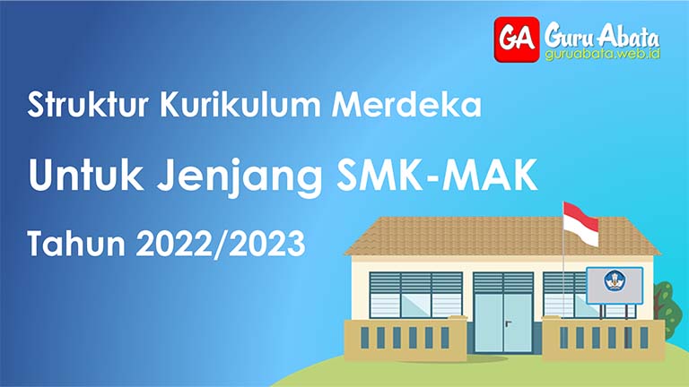 struktur kurikulum merdeka belajar untuk smk mak