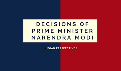 Decisions of Prime Minister Narendra Modi