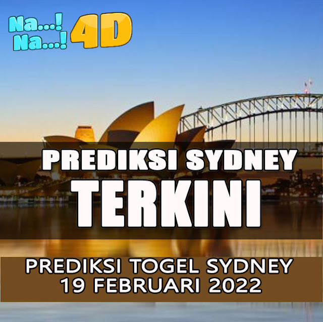 PREDIKSI JITU SYDNEY SABTU 19 FEBRUARI 2022 | NANA4D PREDIKSI TERBESAR 4D 9.8 JUTA TERJITU