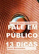FALE EM PÚBLICO +13 Dicas