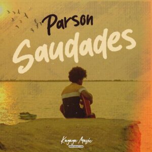 Baixar Nova Musica de Parson - Saudades [Exclusivo 2021] (Download MP3)