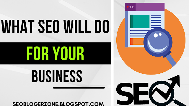 What SEO Will Do for Your Business