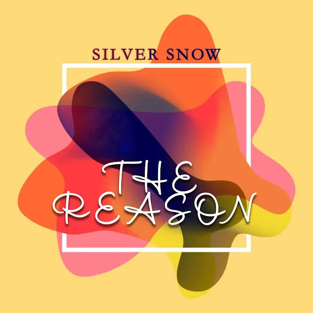 Audio: Silver Snow – The Reason