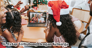 Tetap Terhubung Dengan Keluarga merupakan salah satu tips hindari stress saat merayakan natal di tengah pandemi