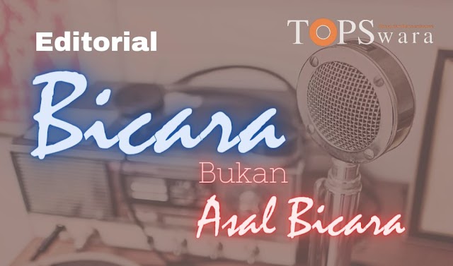 Bicara Bukan Asal Bicara