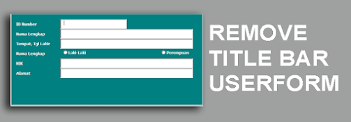 Remove Title Bar Userform VBA Excel