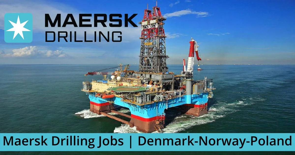 Maersk Drilling Jobs 2022 | Denmark-Singapore-Poland