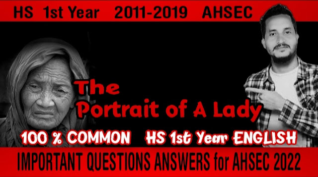 The Portrait of a Lady HS 1st Year Important Questions Answers for AHSEC 2024