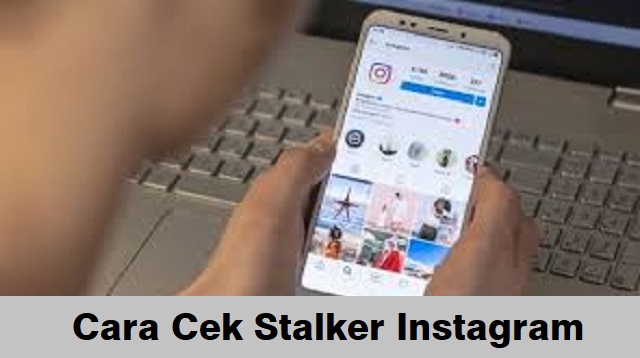 Cara Cek Stalker Instagram