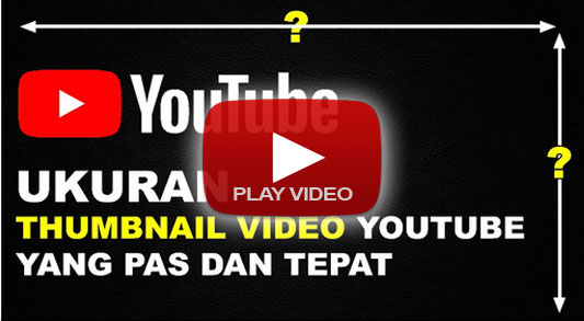 ukuran thumbnail video youtube, thumbnail video youtube, ukuran thumbnail youtube 2020, cara membuat thumbnail video di pc, thumbnail youtube size, ukuran sampul youtube, thumbnail youtube, ukuran thumbnail youtube yang benar dan pas youtube, youtuber, youtuber pemula, tutorial youtuber, tutorial youtuber pemula, cara menjadi youtuber