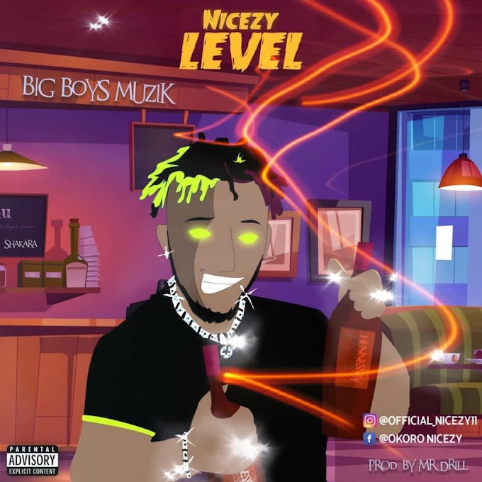 [Music] Nicezy Level Mp3 Download 