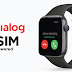 For the first time in Sri Lanka, Dialog Axiata enables eSIM service on Apple Watches