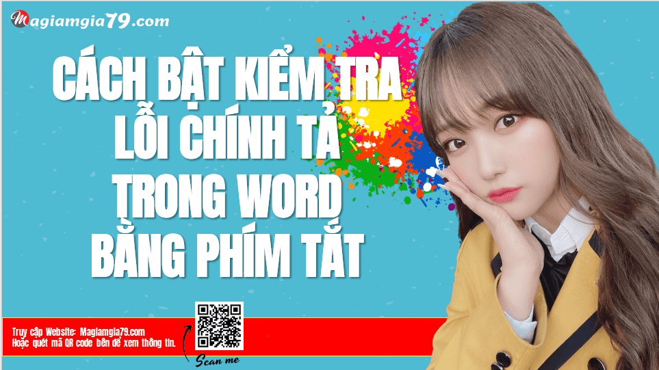 Bật Kiểm tra lỗi chính tả trong Word bằng Phím Tắt