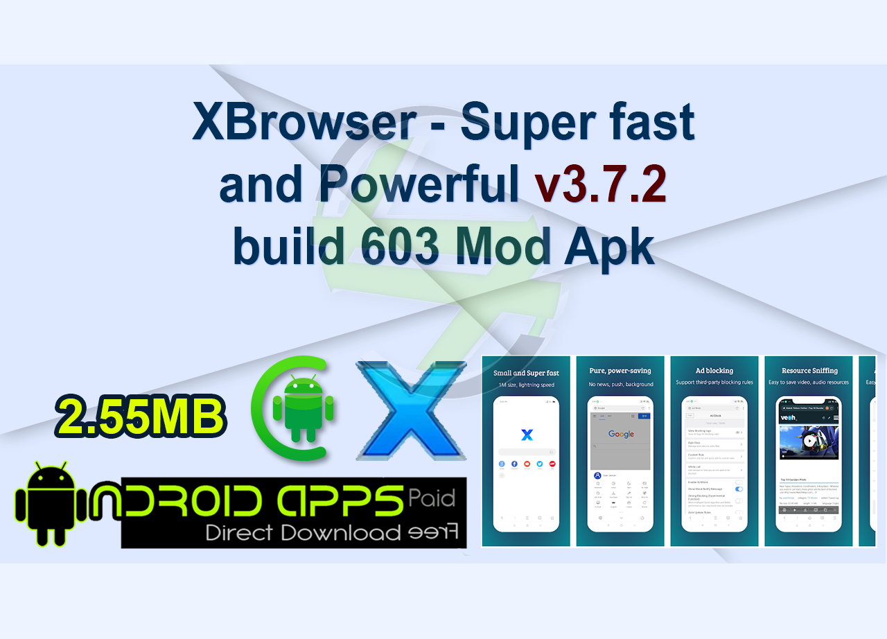 XBrowser - Super fast and Powerful v3.7.2 build 603 Mod Apk