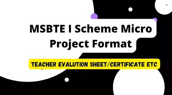 MSBTE I Scheme Micro Project Format Teacher Evalution  Sheet /Certificate/acknowledgement etc