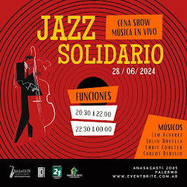 Festival de Jazz Solidario - Cena Show - Mùsica en Vivo. Viernes 28 de Junio: 20:30hrs y 22:00hrs