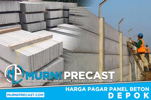 Harga Pagar Panel Beton Depok Borongan dan Material September 2022