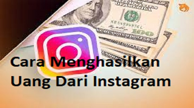  Tahukah anda jika akun Instagram juga bisa menghasilkan uang Cara Menghasilkan Uang Dari Instagram Terbaru