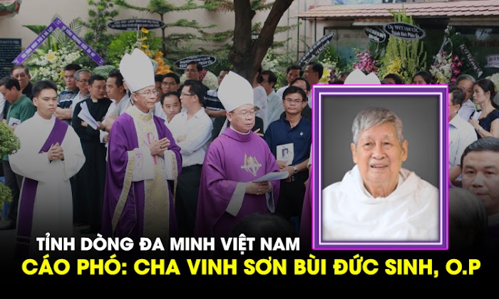 Tin buồn: Tác giả bộ sách “Lịch Sử Giáo Hội Công Giáo” - Linh mục Vinhsơn O.P đã được Chúa gọi về