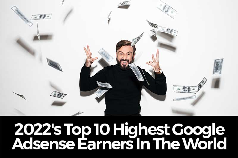 10 Highest Adsense Earners In The World