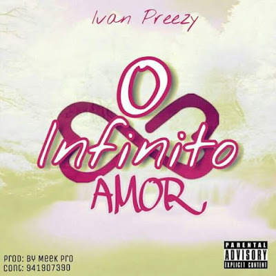 Ivan Preezy - O Infinito Amor [Download]