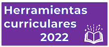 Herramientas curriculares 2022