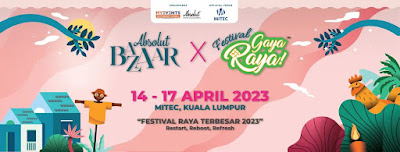 ABSOLUT BAZAAR X FESTIVAL GAYA RAYA 2024 KINI BERADA DI DUA LOKASI