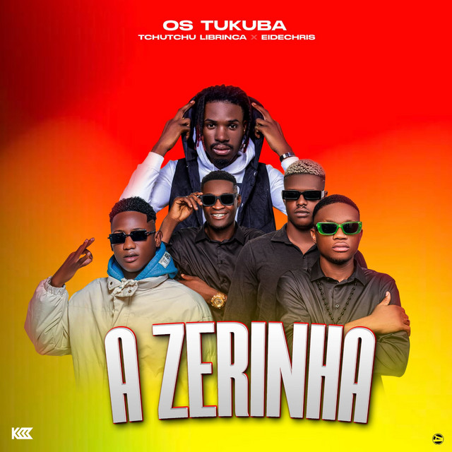 Os Tukuba X Tchuchu Librinca X Eidechris - A Zerinha (Kuduro)