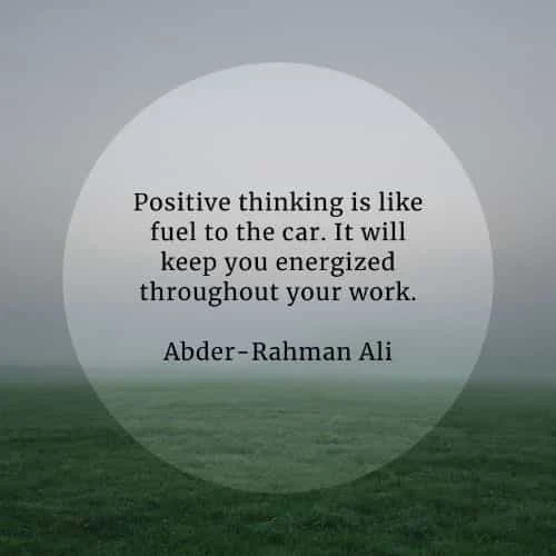 Positive thinking quotes that'll leave an impact on you