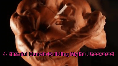 4 Harmful Muscle-Building Myths Uncovered