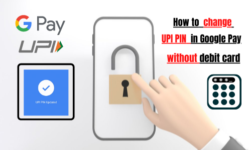 Google Pay ka pin change kaise kare