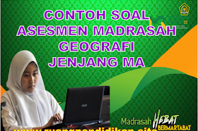 Soal Asesmen Madrasah Geografi jenjang MA/SMA Tahun 2024