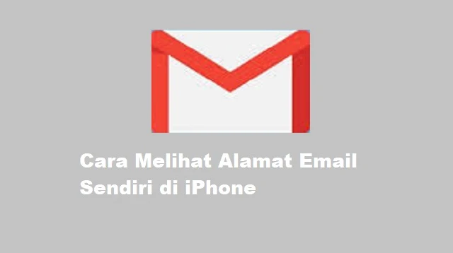 Cara Melihat Alamat Email Sendiri di iPhone