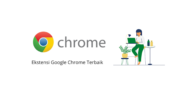 Ekstensi Google Chrome Terbaik